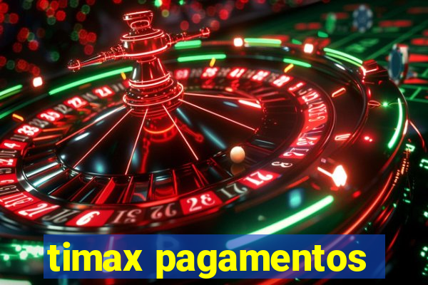 timax pagamentos